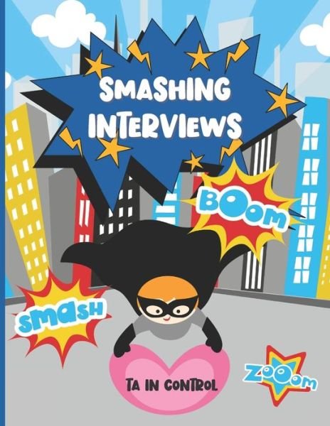 Cover for Ta in Control · Smashing Interviews: A Teaching Assistant Handbook For TAs Who Want To Be Interview Confident! (Paperback Book) (2021)