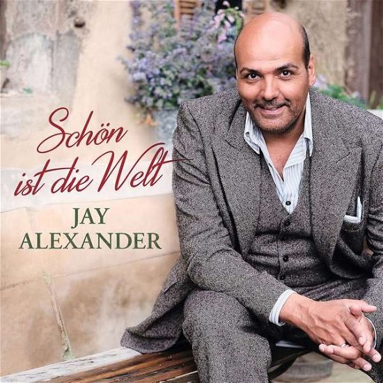Alexander,jay/+ · Sch÷n Ist Die Welt (CD) (2017)
