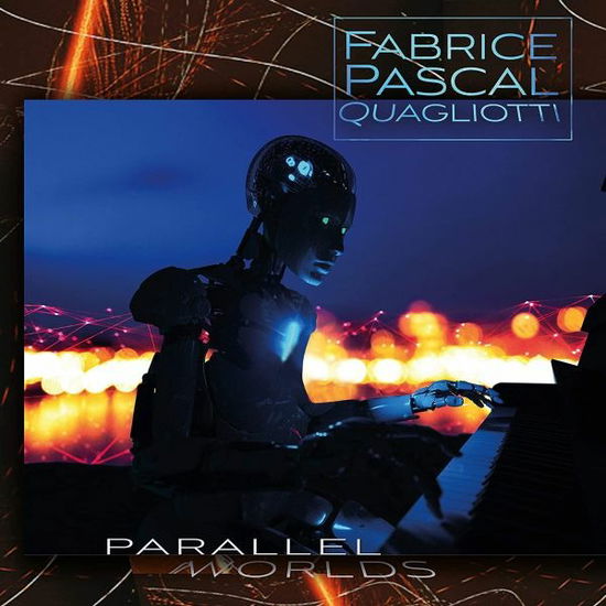 Cover for Fabrice Pascal Quagliotti · Parallel Worlds (CD) (2020)