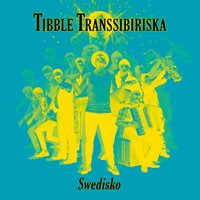 Cover for Tibble Transsibiriska · Swedisko (CD) (2019)