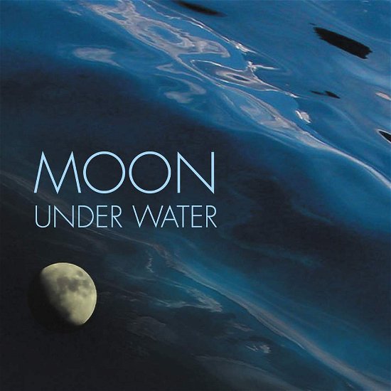 Moon Under Water - Various Artists - Musik - UNIVERSAL - 0602537611508 - 15. November 2013