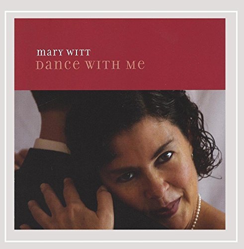 Dance with Me - Mary Witt - Musik - Blue Love Music - 0783707229508 - 29. november 2005