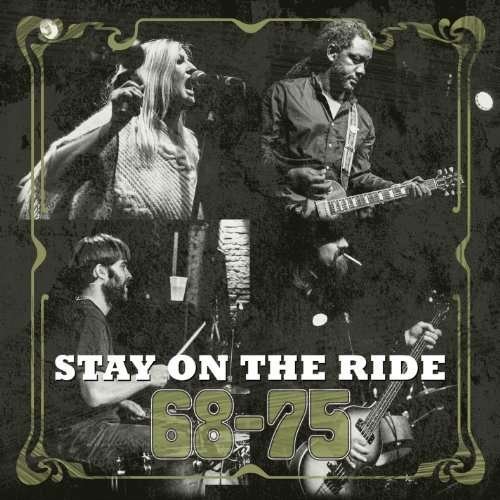 Cover for 68-75 · Stay on the Ride (CD) (2013)