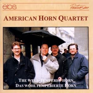 Well-tempered Horn: Bach, Lotti, Telemann, et Al - American Horn Quartet - Music - EBS - 4013106060508 - October 1, 1996