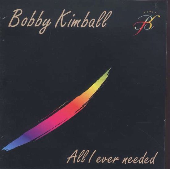 Cover for Bobby Kimball · All I Ever Needed (CD) (1999)