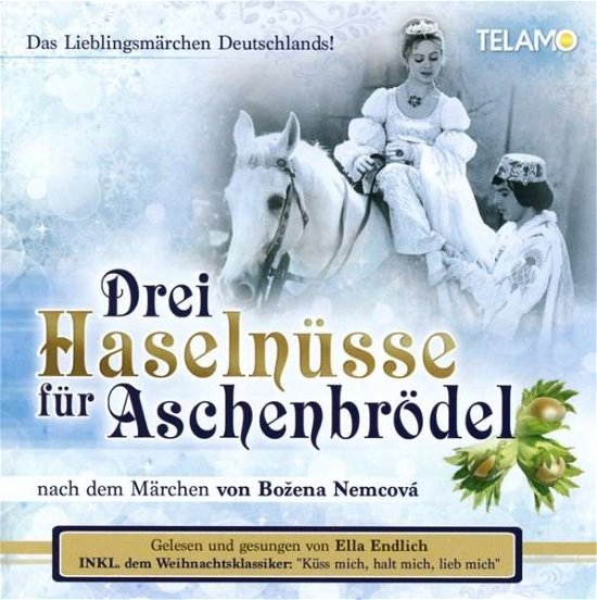 Hörbuch:drei Haselnüsse Für Aschenbrödel - Ella Endlich - Musik - TELAMO - 4053804306508 - 11 september 2015