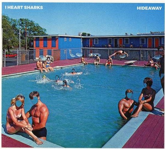 Cover for I Heart Sharks · Hideaway (CD) (2016)