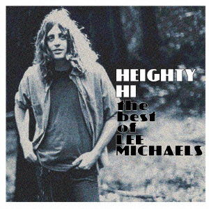 Cover for Lee Michaels · Heighty Hi the Best of Lee Michaels (CD) [Japan Import edition] (2016)