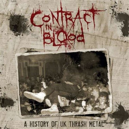 Cover for Various Artists · Contract In Blood: A History Of Uk Thrash Metal (CD) (2018)