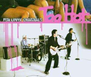 Too Hot -cds- - Fun Lovin' Criminals - Music -  - 5050159020508 - 