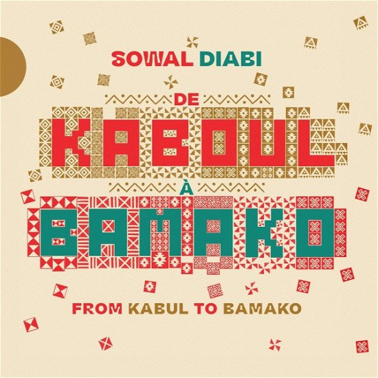 De Kaboul A Bamako - Sowal Diabi - Musik - ACCORDS CROISES - 5051083179508 - 23 september 2022