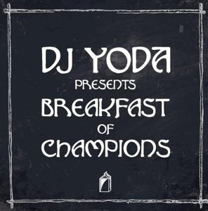 Cover for Dj Yoda · Presents..Breakfast Of Champions (CD) (2015)