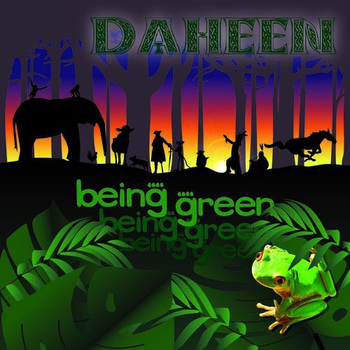 Cover for Daheen · Being Green (CD) (2011)
