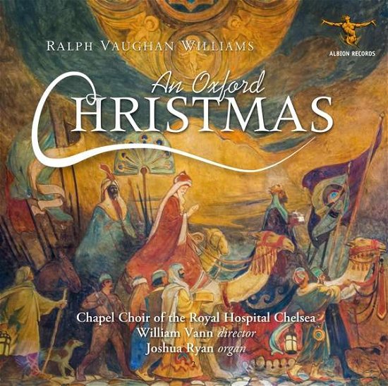 Cover for Chapel Choir of the Royal Hospital / Joshua Ryan / William Vann · Ralph Vaughan Williams: An Oxford Christmas (CD) (2021)