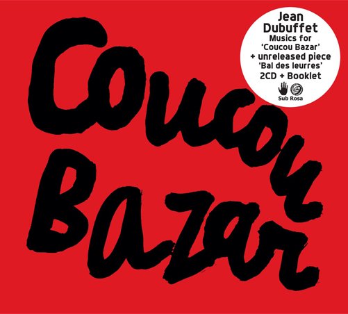 Cover for Jean Dubuffet · Coucou Bazar (CD) (2013)