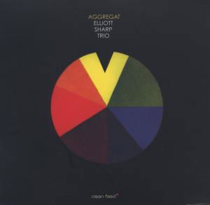 Aggregat - Elliott Sharp - Music - CLEAN FEED - 5609063002508 - April 2, 2012