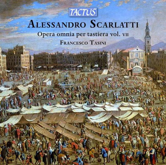 Cover for Francesco Tasini · Alessandro Scarlatti: Complete Keyboard Works. Vol. VII (CD) (2021)