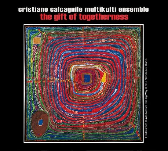 Cover for Calcagnile,cristiano / Multikulti Ensemble · Gift of Togetherness (CD) (2019)
