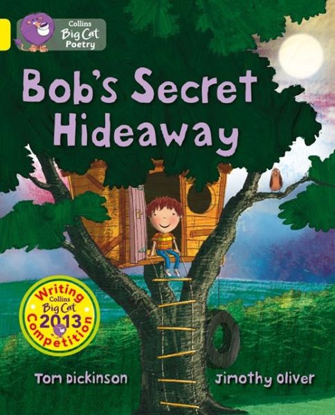 Cover for Tom Dickinson · Bob’s Secret Hideaway: Band 03/Yellow - Collins Big Cat (Paperback Book) (2014)