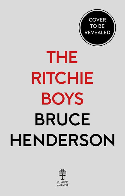 Cover for Bruce Henderson · The Ritchie Boys: The Jews Who Escaped the Nazis and Returned to Fight Hitler (Paperback Book) (2018)