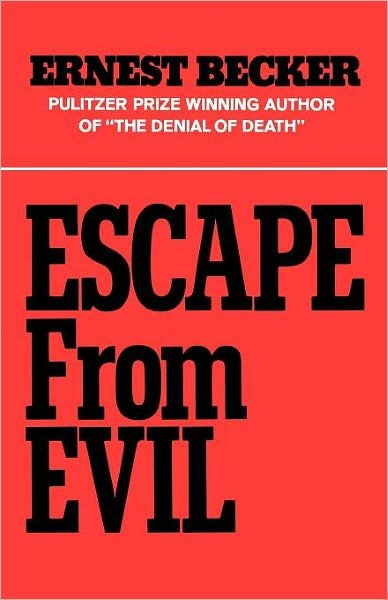 Cover for Ernest Becker · Escape from Evil (Paperback Book) [Reissue edition] (1985)