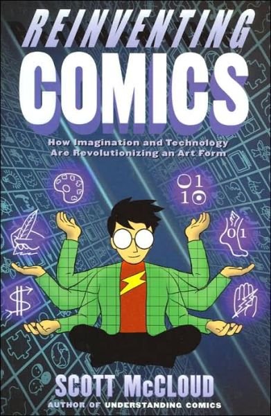 Cover for Scott McCloud · Reinventing Comics: How Imagination And Technology Are Revolutionizing An Art Form (Pocketbok) (2000)