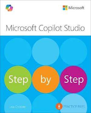 Microsoft Copilot Studio Step by Step: Customizing Copilot and creating agents - Lisa Crosbie - Bøger - Pearson Education (US) - 9780135491508 - 22. december 2025