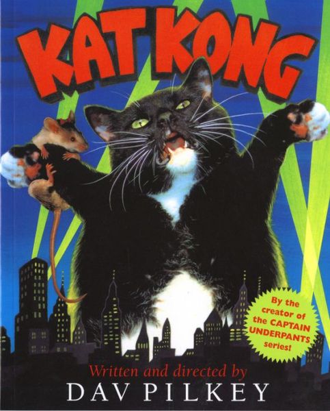 Kat Kong - Dav Pilkey - Kirjat - HarperCollins - 9780152049508 - perjantai 1. elokuuta 2003