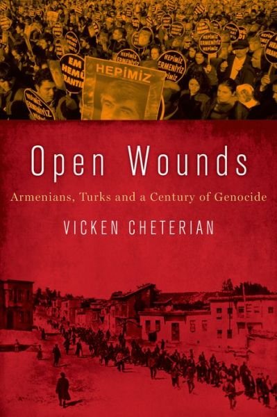 Cover for Vicken Cheterian · Open Wounds: Armenians, Turks and a Century of Genocide (Hardcover Book) (2015)