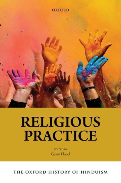 The Oxford History of Hinduism: Hindu Practice - Oxford History Of Hinduism - - Books - Oxford University Press - 9780198733508 - August 20, 2020