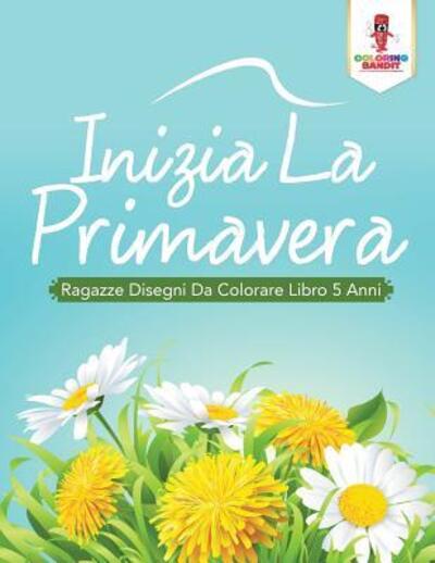 Cover for Coloring Bandit · Inizia La Primavera (Paperback Book) (2017)