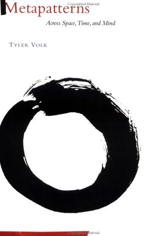 Cover for Tyler Volk · Metapatterns: Across Space, Time, and Mind (Gebundenes Buch) [First edition] (1995)