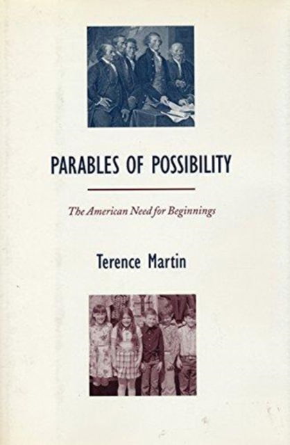 Cover for Terence Martin · Parables of Possibility: The American Need for Beginnings (Gebundenes Buch) (1995)