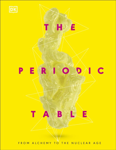 Cover for Dk · The Periodic Table: From Alchemy to the Nuclear Age (Gebundenes Buch) (2025)