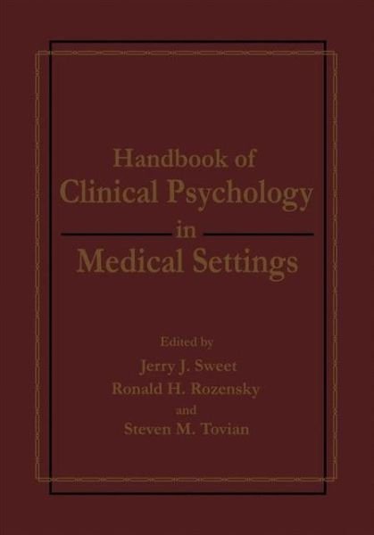 Handbook of Clinical Psychology in Medical Settings - Sweet - Böcker - Springer Science+Business Media - 9780306435508 - 30 april 1991