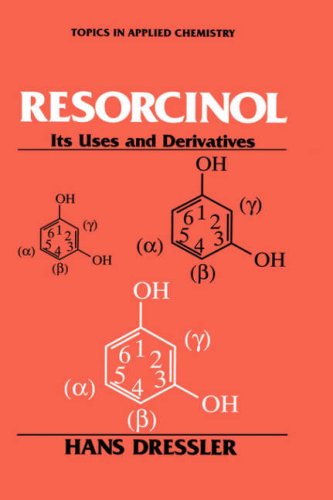 Cover for Hans Dressler · Resorcinol: Its Uses and Derivatives - Topics in Applied Chemistry (Hardcover Book) [1994 edition] (1994)
