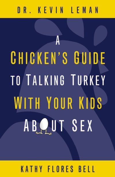Cover for Kevin Leman · A Chicken's Guide to Talking Turkey with Your Kids About Sex (Paperback Book) (2009)