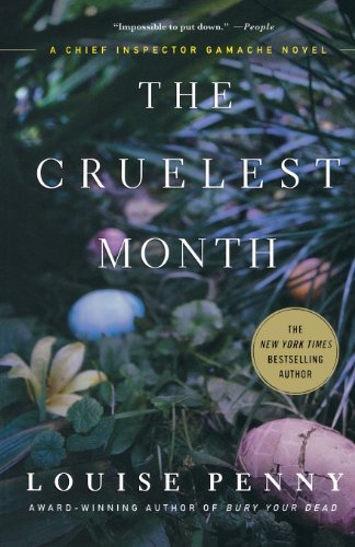 The Cruelest Month: A Chief Inspector Gamache Novel - Chief Inspector Gamache Novel - Louise Penny - Livres - St. Martin's Publishing Group - 9780312573508 - 12 avril 2011