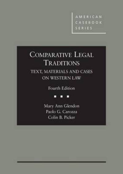 Cover for Mary Ann Glendon · Comparative Legal Traditions, Text, Materials and Cases on Western Law - American Casebook Series (Hardcover Book) [4 Revised edition] (2014)