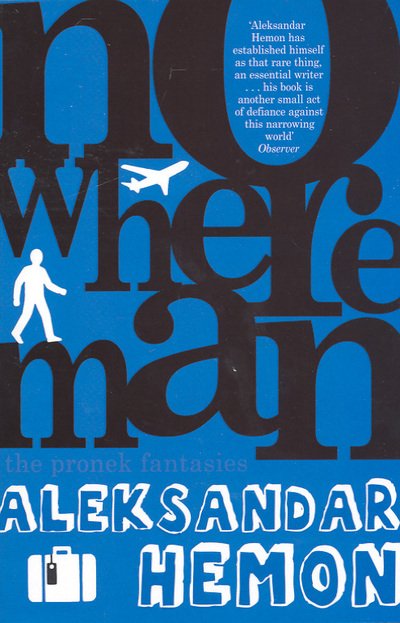 Nowhere Man - Aleksandar Hemon - Böcker - Pan Macmillan - 9780330393508 - 7 augusti 2009