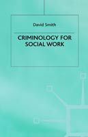 Cover for David Smith · Criminology for Social Work - Practical Social Work Series (Hardcover Book) (1995)