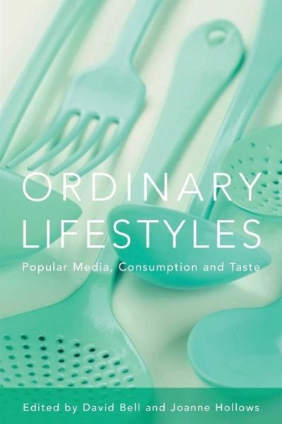 Cover for David Bell · Ordinary Lifestyles: Popular Media, Consumption and Taste (Paperback Book) [Ed edition] (2005)