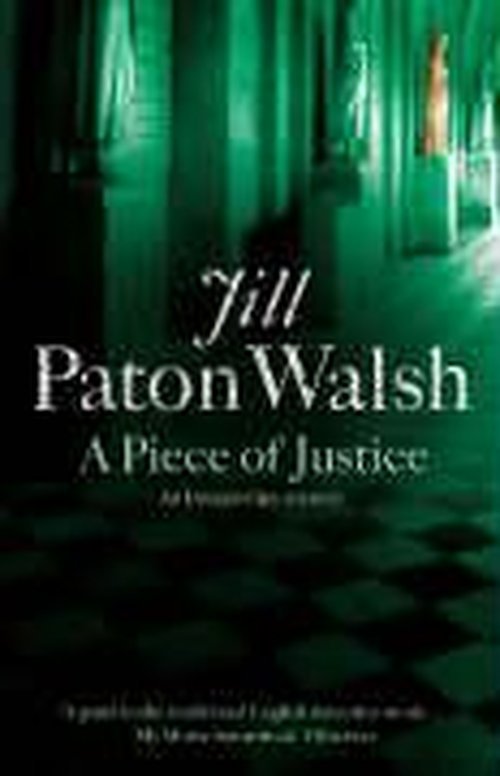Cover for Jill Paton Walsh · A Piece of Justice: A Cosy Cambridge Mystery - Imogen Quy Mysteries (Paperback Book) (2006)