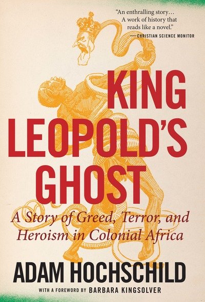 Cover for Adam Hochschild · King Leopold's Ghost: A Story of Greed, Terror, and Heroism in Colonial Africa (Paperback Bog) (2020)