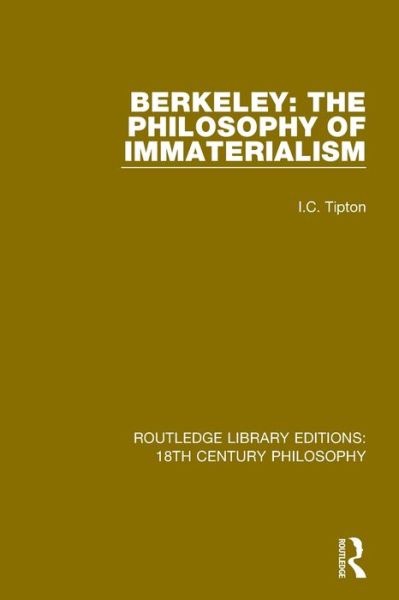 Cover for I.C. Tipton · Berkeley: The Philosophy of Immaterialism - Routledge Library Editions: 18th Century Philosophy (Paperback Book) (2020)