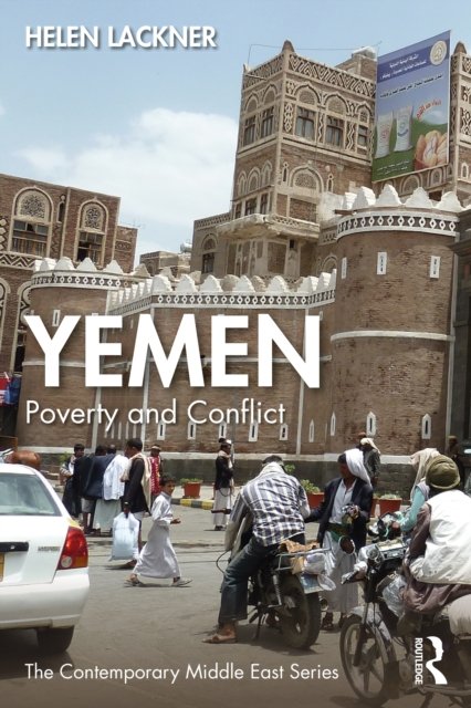 Cover for Helen Lackner · Yemen: Poverty and Conflict - The Contemporary Middle East (Paperback Book) (2022)