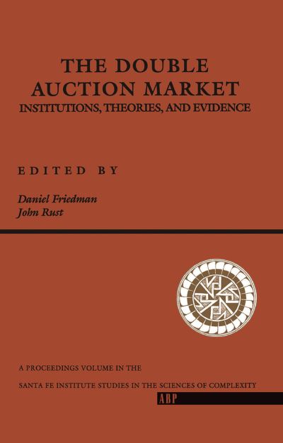 Cover for Daniel Friedman · The Double Auction Market: Institutions, Theories, And Evidence (Hardcover Book) (2019)