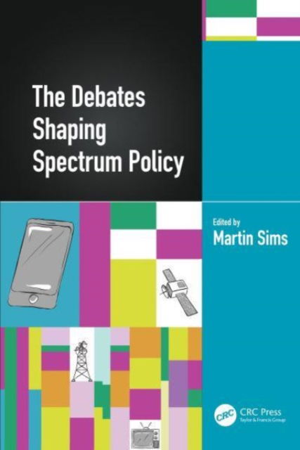 The Debates Shaping Spectrum Policy (Paperback Book) (2024)