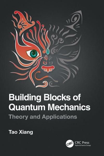 Cover for Tao Xiang · Building Blocks of Quantum Mechanics: Theory and Applications (Paperback Bog) (2022)