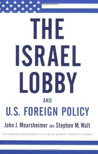 Cover for John J. Mearsheimer · The Israel Lobby and U.S. Foreign Policy (Pocketbok) [1st edition] (2008)